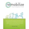 thumbnail image 1 of Remobilize: Fix Your Aching Body in 6 Weeks (Second Edition) (Paperback), 1 of 1