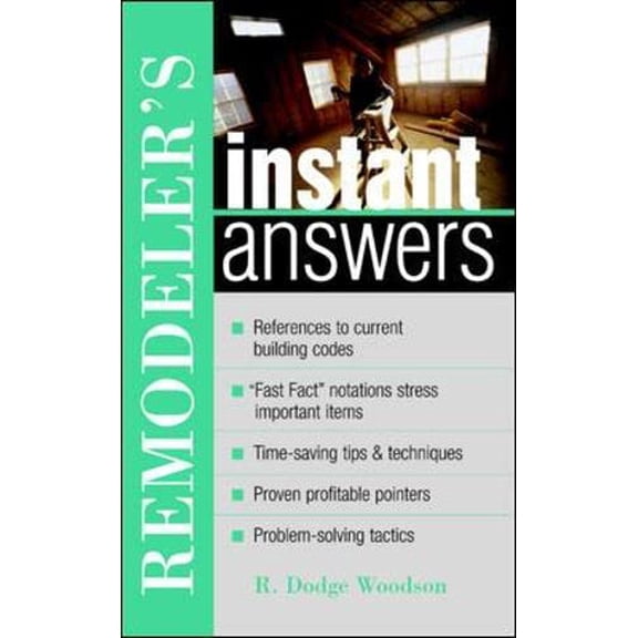Pre-Owned Remodelers Instant Answers Paperback R. Dodge Woodson