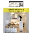 thumbnail image 1 of Remodeling Tiny Lofts : Creating An Upper Level (Hardcover), 1 of 1