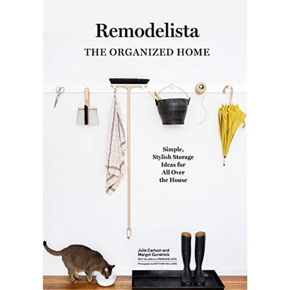 Pre-Owned Remodelista: The Organized Home: Simple, Stylish Storage Ideas for All Over the House (Hardcover) 1579656935 9781579656935
