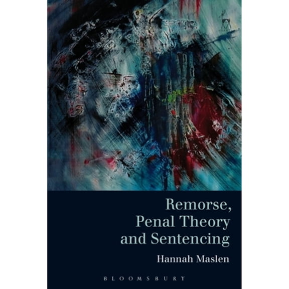 Pre-Owned Remorse, Penal Theory and Sentencing (Hardcover)