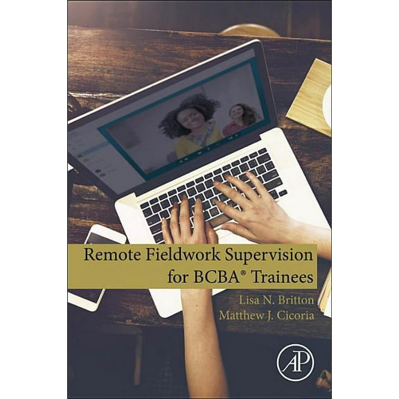 Remote Fieldwork Supervision for Bcba(r) Trainees, (Paperback)