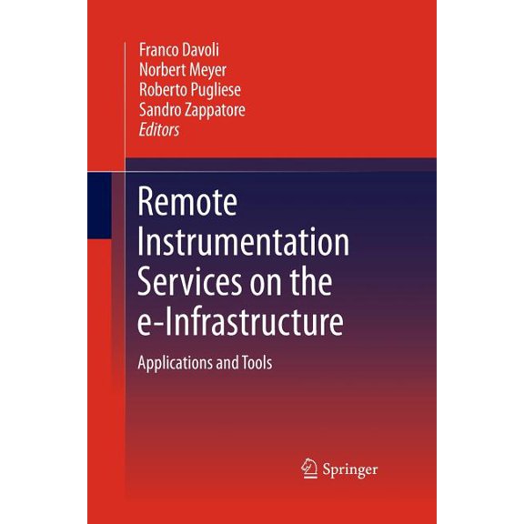 Remote Instrumentation Services on the E-Infrastructure: Applications and Tools, (Paperback)