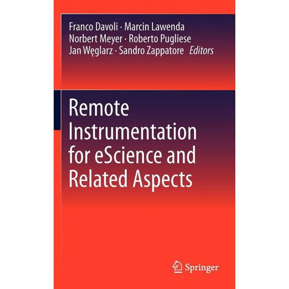 Remote Instrumentation for Escience and Related Aspects, (Hardcover)