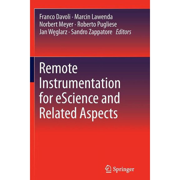 Remote Instrumentation for Escience and Related Aspects, (Paperback)