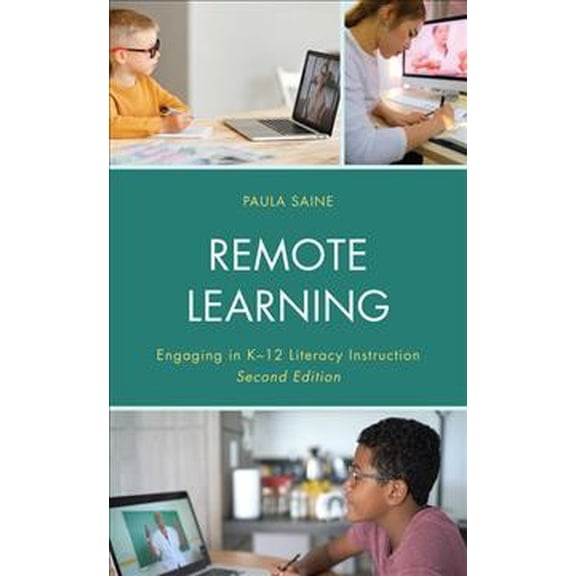 Pre-Owned Remote Learning: Engaging in K-12 Literacy Instruction (Paperback) 1475861141 9781475861143