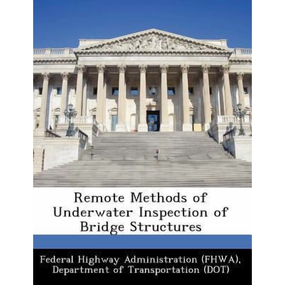 Remote Methods of Underwater Inspection of Bridge Structures (Paperback)