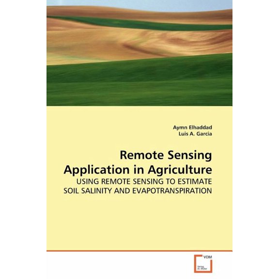 Remote Sensing Application in Agriculture (Paperback)