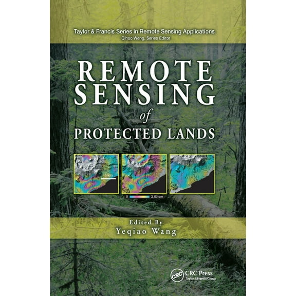 Remote Sensing Applications Remote Sensing of Protected Lands, (Paperback)