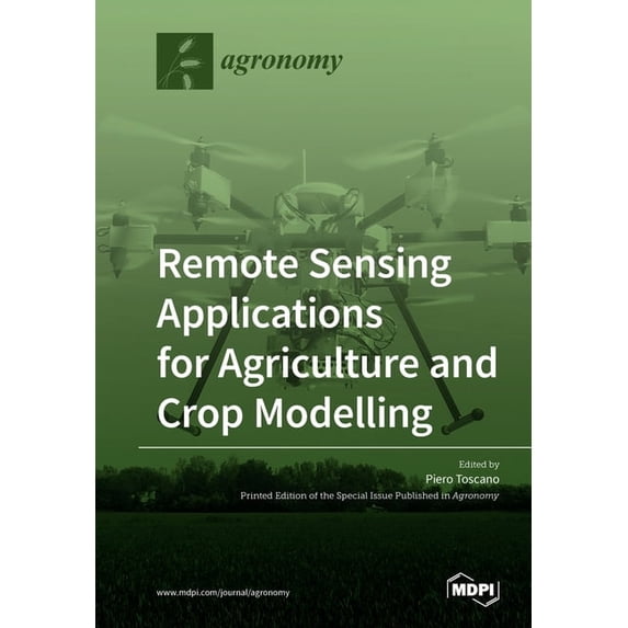 Remote Sensing Applications for Agriculture and Crop Modelling, (Paperback)