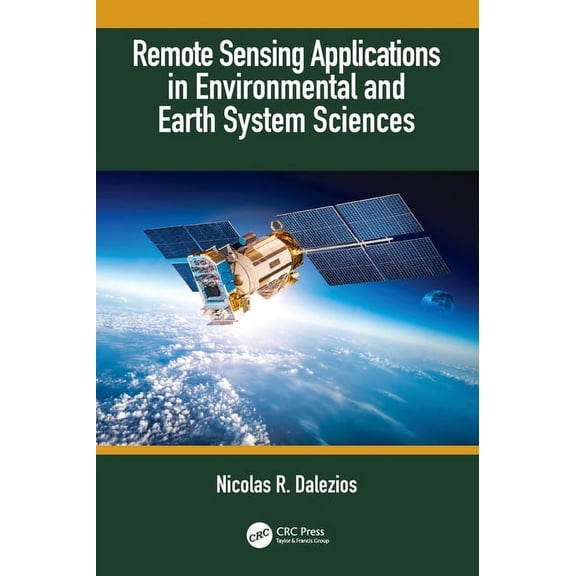 Remote Sensing Applications in Environmental and Earth System Sciences, (Hardcover)