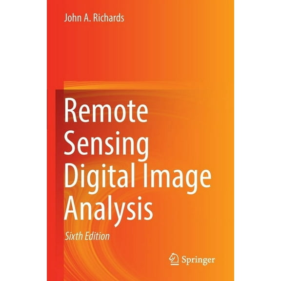 Remote Sensing Digital Image Analysis, (Paperback)