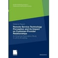 thumbnail image 1 of Remote Service Technology Perception and Its Impact on Customer-Provider Relationships: An Empirical Exploratory Study in A B-To-B-Setting, 1 of 1
