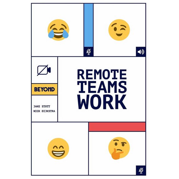 Remote Teams Work: A Simple Handbook for Building and Managing a Successful Remote Team., (Paperback)