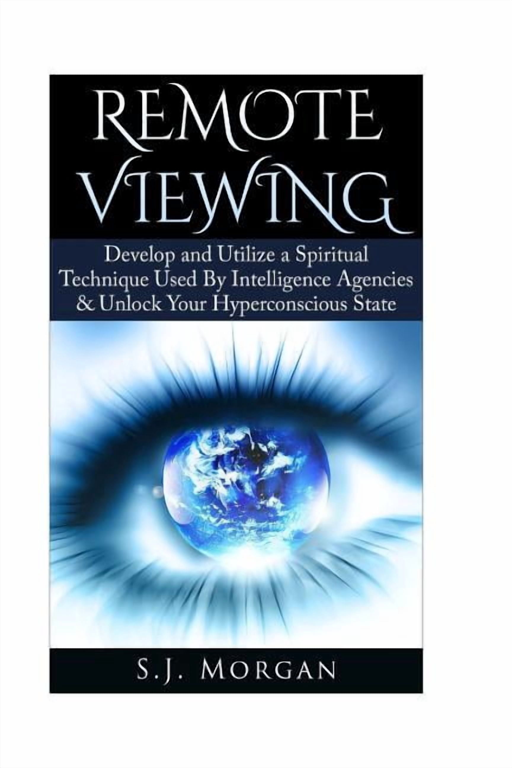Remote Viewing, Astral Projection, Esp, Remote Viewing: Develop and ...