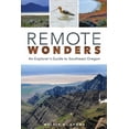 thumbnail image 1 of Remote Wonders : An Explorer's Guide to Southeast Oregon - Paperback, 1 of 1