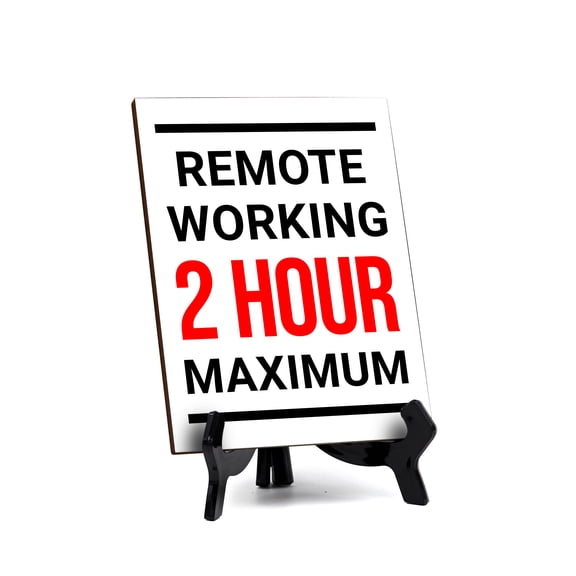 Remote Working 2 Hour Maximum Table Sign with Acrylic Stand (6x8“) | Café or Restaurant Co-Working Etiquette Décor