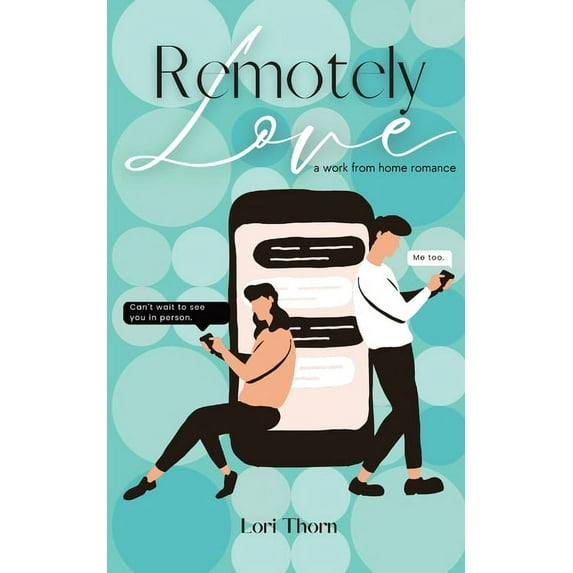 Remotely Love: A work from home romance, (Paperback)