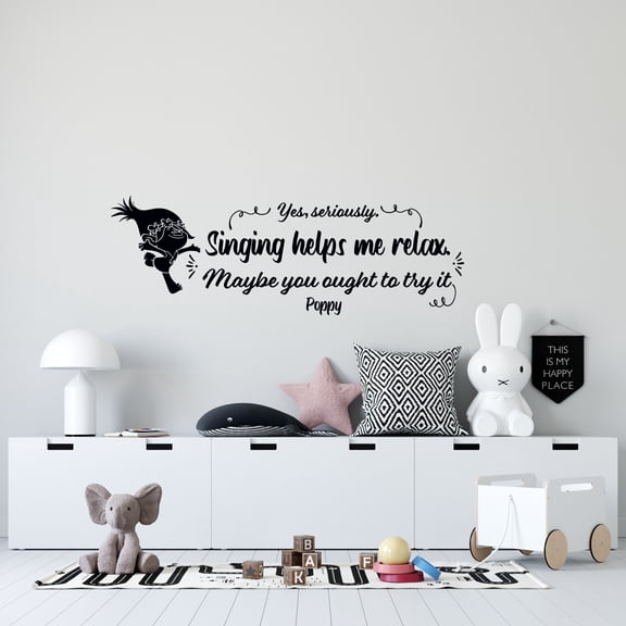 Removable Queen Poppy Wall Art Decal | 8" x 20" Vinyl Trolls World Tour Movie Quotes Home Kids Bedroom Adhesive Decoration - Yes Seriously Singing Helps Me Relax Maybe You Ought To Try It