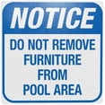 thumbnail image 1 of Do Not Remove Furniture From Pool Area Warning Sign, Pool Rules Metal Signs for Home Business Outdoor Indoor Road Yard Garage Street Wall Caution Custom Decor 12 x 12 Inch, 1 of 4