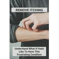 thumbnail image 1 of Remove Itching: Understand What It Feels Like To Have This Frustrating Condition: Stretch Marks Itch While Losing Weight (Paperback), 1 of 1