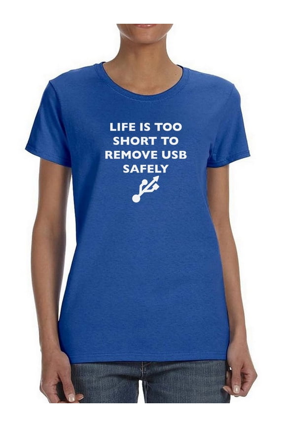 Remove USB Safely Graphic Quote Women Royal Blue T-Shirt, Female Small