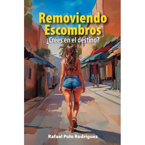 Removiendo Escombros: ¿Crees en el destino?, (Paperback)