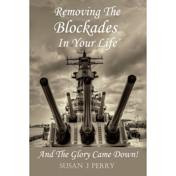 Removing The Blockades In Your Life: And The Glory Came Down!, (Paperback)