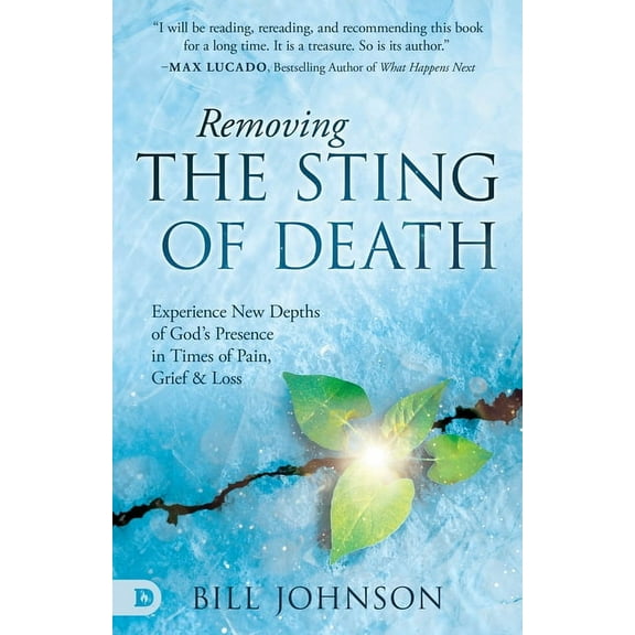 Removing the Sting of Death: Experiencing New Depths of God's Presence in Times of Pain, Grief, and Loss, (Hardcover)