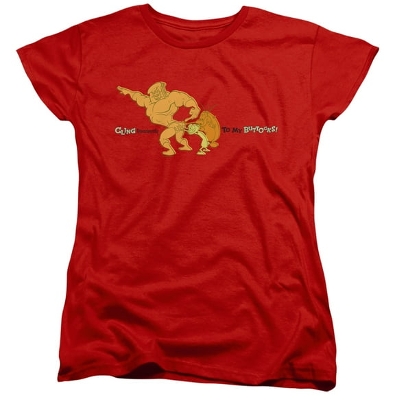 Ren And Stimpy Cling Tenaciously To My Buttocks Women's T Shirt