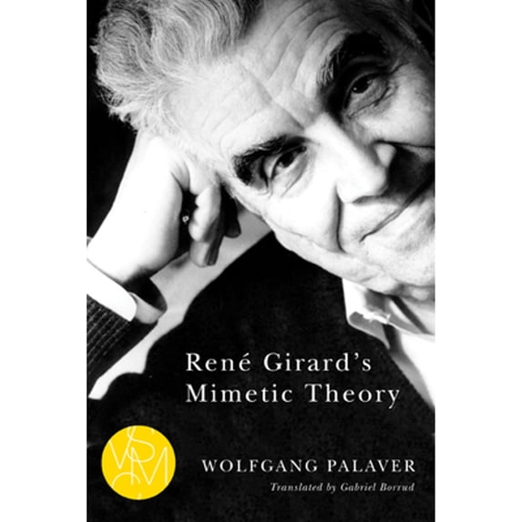 Pre-Owned Ren Girard's Mimetic Theory (Studies in Violence, Mimesis & Culture), 9781611860771, 1611860776, Paperback, 1 edition