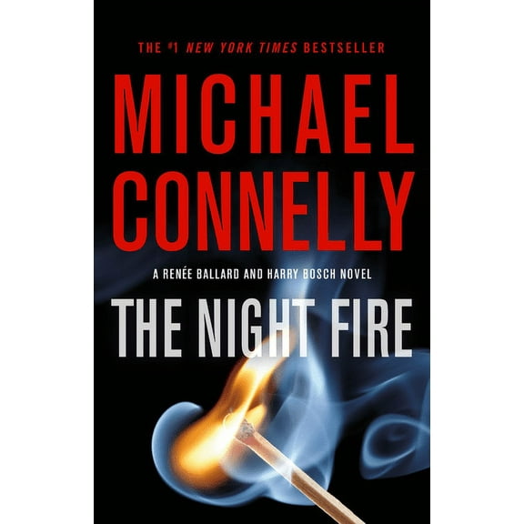 Renée Ballard and Harry Bosch Novel: The Night Fire (Series #22) (Hardcover)