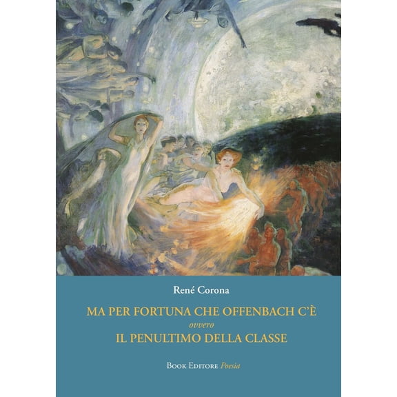 Ren Coron Ma per fortuna che Offenbach c' ovvero Il penultimo della class (Paperback)
