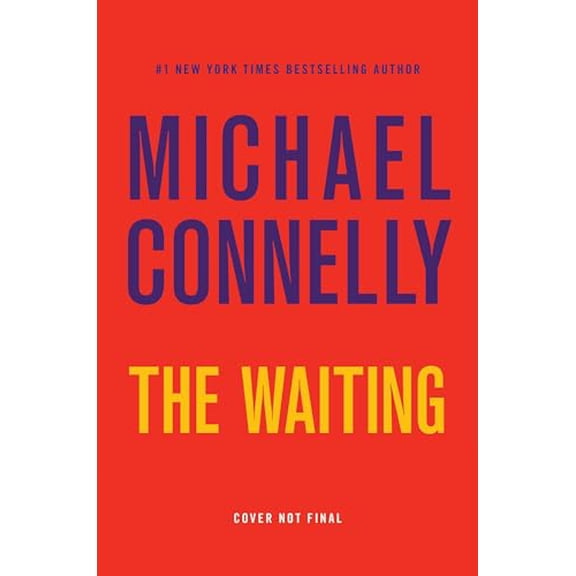 Pre-Owned The Waiting: A Ballard and Bosch Novel (Hardcover) 0316580791 9780316580793