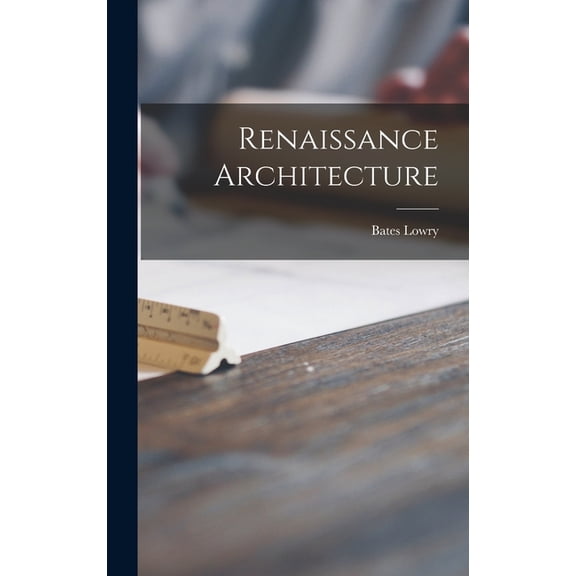 Renaissance Architecture, (Hardcover)