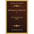 thumbnail image 1 of Renaissance In Italy, Part 1 : The Catholic Reaction (1904) (Paperback), 1 of 1