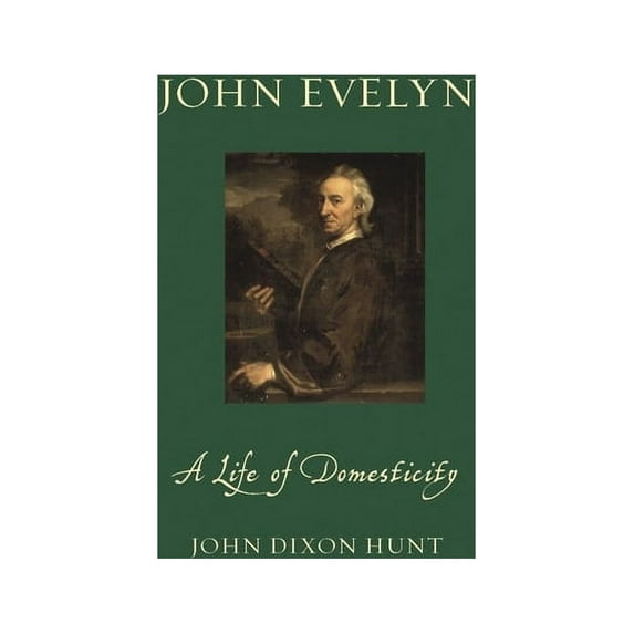 Renaissance Lives: John Evelyn : A Life of Domesticity (Hardcover)