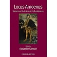 thumbnail image 1 of Renaissance Studies Special Issues: Locus Amoenus: Gardens and Horticulture in the Renaissance (Paperback), 1 of 1