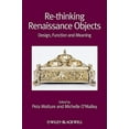 thumbnail image 1 of Renaissance Studies Special Issues: Re-Thinking Renaissance Objects: Design, Function and Meaning (Paperback), 1 of 1