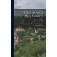 thumbnail image 1 of Renaissance Und Barock: Eine Untersuchung Ãber Wesen Und Entstehung Des Barockstils in Italien, (Hardcover), 1 of 1