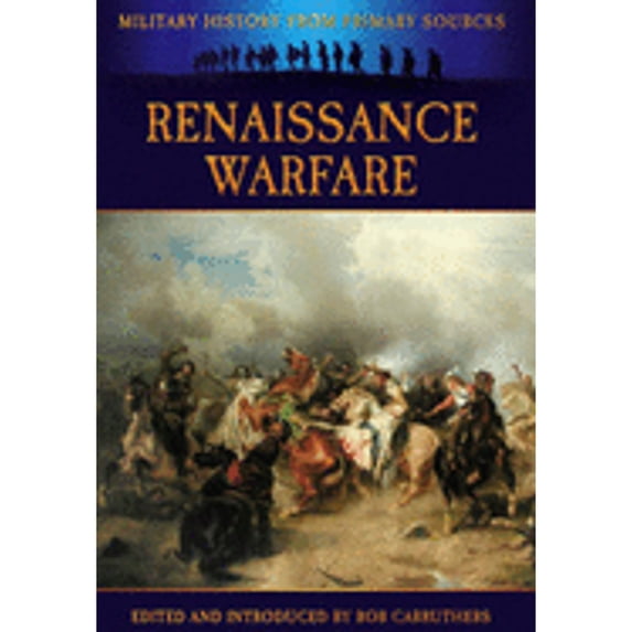 Pre-Owned Renaissance Warfare (Military History from Primary Sources) Paperback