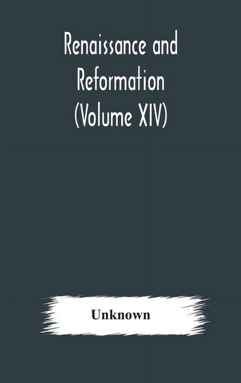 Renaissance And Reformation (Volume Xiv), (Hardcover)