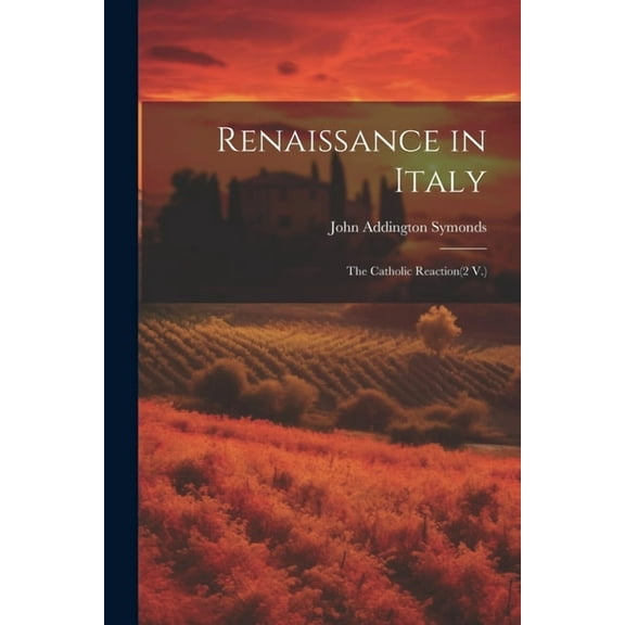 Renaissance in Italy: The Catholic Reaction(2 V.) (Paperback)
