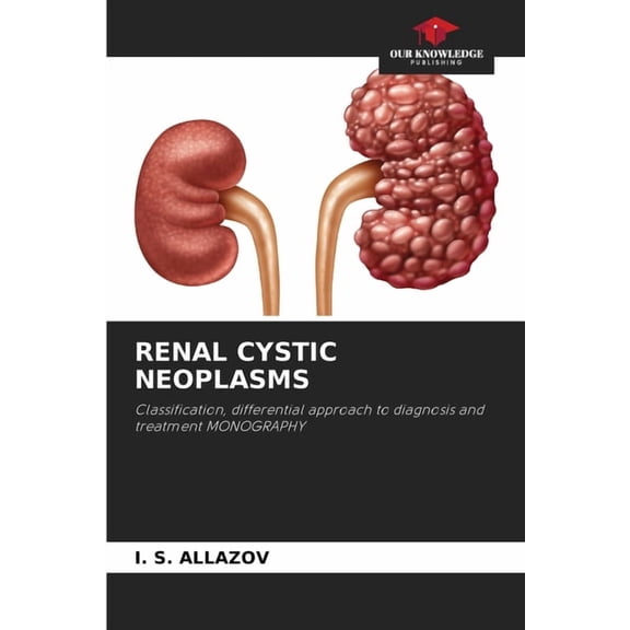Renal Cystic Neoplasms, (Paperback)