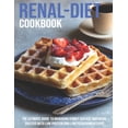 thumbnail image 1 of Renal-Diet Cookbook: The Ultimate Guide To Managing Kidney Disease And Avoid Dialysis With Low Protein And Low Potassium Recipes, 1 of 1