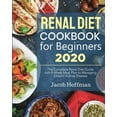 thumbnail image 1 of Renal Diet Cookbook for Beginners: The Complete Renal Diet Guide with 4-Week Meal Plan to Managing Chronic Kidney Diseas, (Paperback), 1 of 1