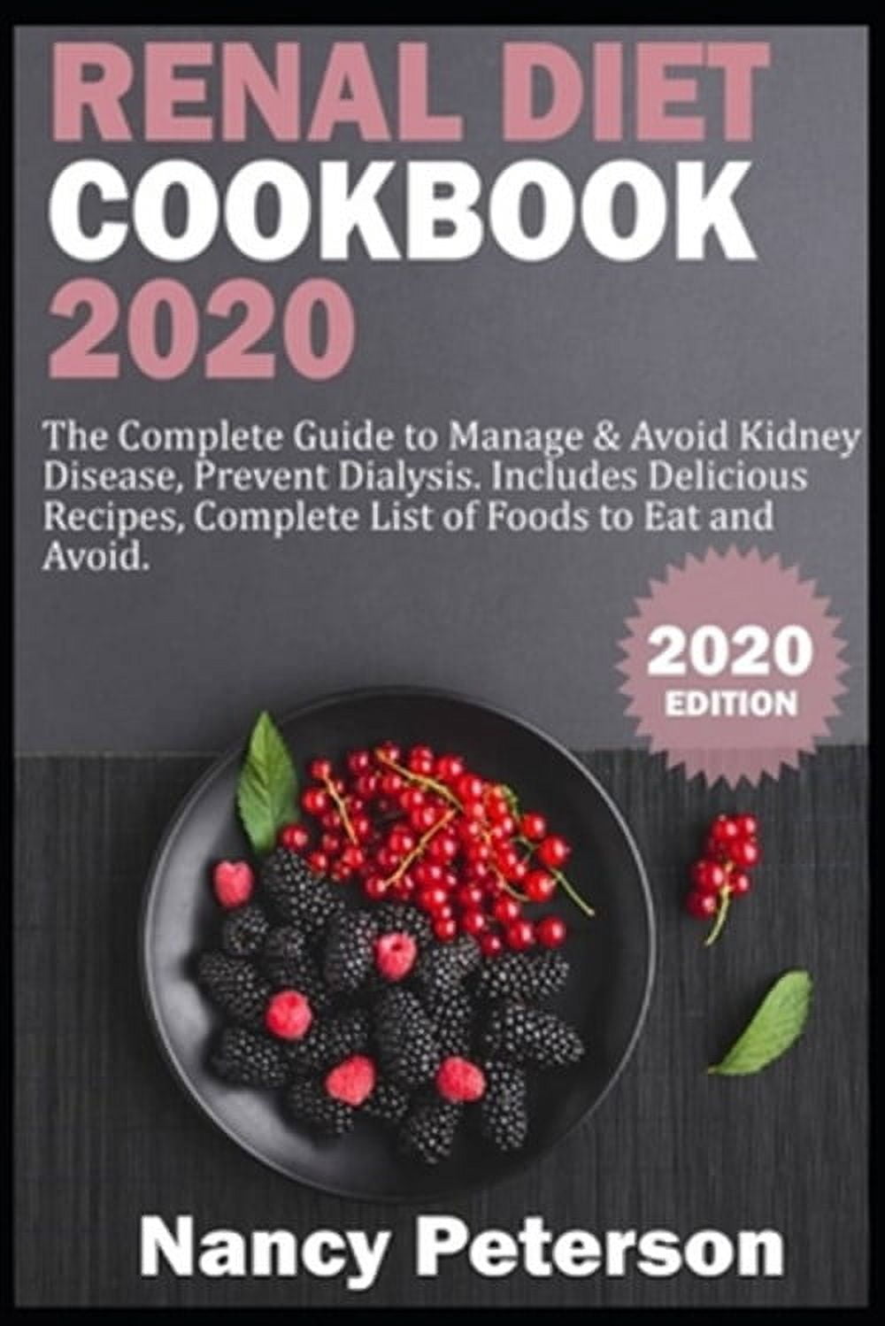 Renal Diet Guide and Cookbook: Renal Diet Cookbook 2020: The Complete ...