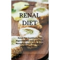 thumbnail image 1 of Renal Diet: Renal Diet Cookbook For Beginners 200 Easy to Follow Recipes to Help You Manage Your Kidney Disease (Hardcover), 1 of 1