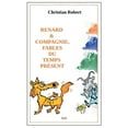 thumbnail image 1 of Renard et compagnie, Fables du temps présent: Édition augmentée et illustrée, (Paperback), 1 of 1