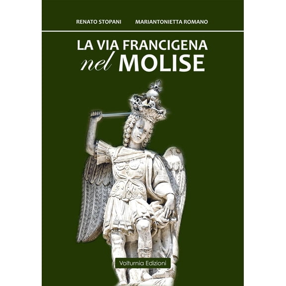 Renato Stopani,Mariantonietta Romano La via Francigena nel Molise (Paperback)